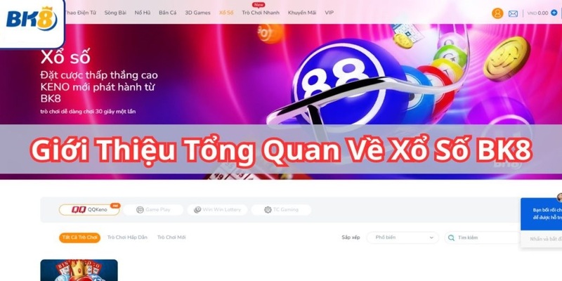 Xổ Số BK8 - Làm Chủ Sự Giàu Sang Với Các Con Số May Mắn