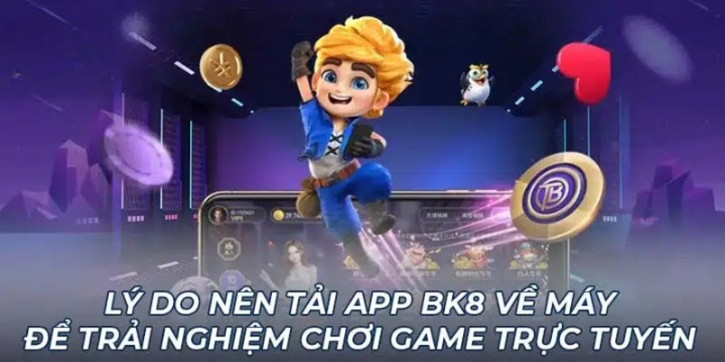 Tải App BK8 – Hướng Dẫn Thao Tác Chi Tiết Cho Người Mới