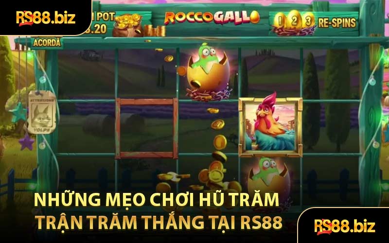 Mẹo Chơi Nổ Hũ - Kỹ Năng Quay Hũ Thắng Đậm Dễ Dàng