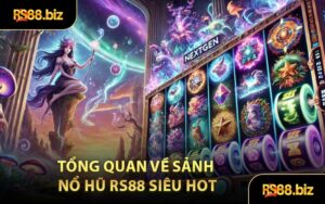 Nổ Hũ RS88 - Tham Gia Thế Giới Slot Hàng Đầu Châu Á